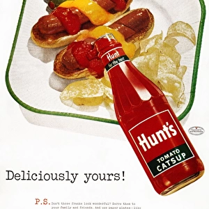 Deliciously Yours! P. S. Don t Those Franks Look Wonderful? Advertisement for Hunts Tomato Catsup, from an American magazine of 1955