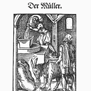 MILLING GRAIN, 1568. The Miller. Woodcut, 1568, by Jost Amman