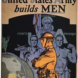 WORLD WAR I: ARMY POSTER. The United States Army Builds Men