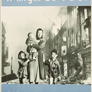 Propaganda poster, It Might Be You! Caring for Evacuees is National Service, from World War II