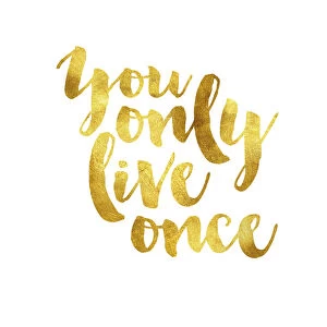 You only live once gold foil message