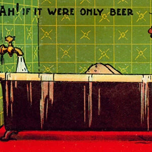 Alcoholism: man wishing his bath taps were running beer rather than water (chromolitho)