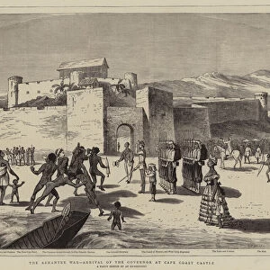 The Ashantee War, Arrival of the Governor at Cape Coast Castle (engraving)
