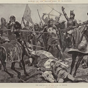 Battles of the British Army, Poitiers, the Last Stand of King John of France (litho)