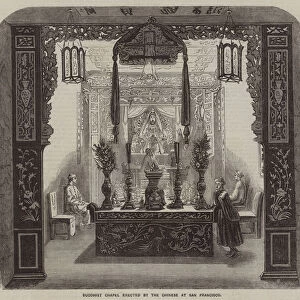Buddhist Chapel erected by the Chinese at San Francisco (engraving)