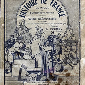 Cover of the instruction book "Histoire de France learned by image and direct observation. Preparatory Course and First Year of Elements Course. "GUESSING - TOURSEL. Illustrations by Ferdinand Raffin. 1923. DR