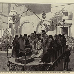 Easter Eve in front of the Holy Sepulchre, the Greek Patriarch washing the Feet of the Twelve Oldest Greek Priests (litho)