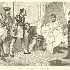"He was seized in his bed at Reading"(engraving)