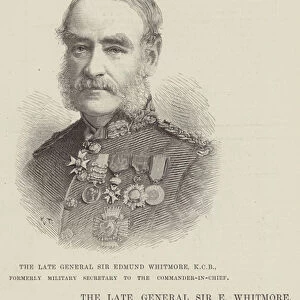 The late General Sir Edmund Whitmore, KCB, formerly Military Secretary to the Commander-in-Chief (engraving)