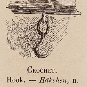 Le Vocabulaire Illustre: Crochet; Hook; Hakchen (engraving)