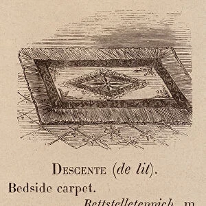 Le Vocabulaire Illustre: Descente (de lit); Bedside carpet; Bettstelleteppich (engraving)