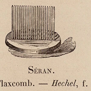 Le Vocabulaire Illustre: Seran; Flaxcomb; Hechel (engraving)