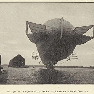 Le Zeppelin III et son hangar flottant sur le lac de Constance (engraving)