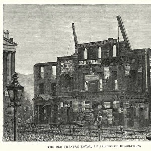 The Old Theatre Royal, in Process of Demolition (engraving)