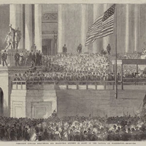 President Lincoln delivering his Inaugural Address in front of the Capitol at Washington (engraving)