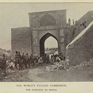 Our Worlds Cycling Commission, the entrance to Shiraz (b / w photo)