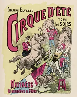 Prints of A poster for Cirque d ete (Summer circus) in the Champs Elysees, Paris. Open every evening, there are clowns, lions and horses, to name but a few acts Sight Prints: Cirque d'Été Print: Champs-Élysées, Paris
