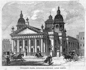Tottenham Court Road History Prints: Whitfields Chapel
