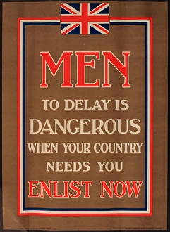 WWI Poster, Men, to delay is dangerous WWI Poster, Men, to delay is dangerous