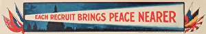 WWI Poster, Each recruit brings peace nearer WWI Poster, Each recruit brings peace nearer