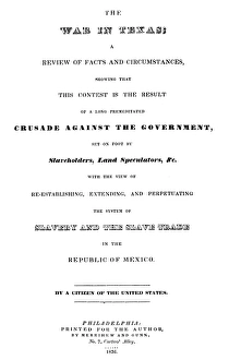 WAR IN TEXAS, 1836. Title page of Benjamin Lundys The War in Texas, Philadelphia WAR IN TEXAS, 1836. Title page of Benjamin Lundys The War in Texas, Philadelphia