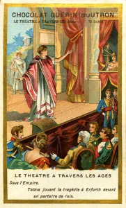Advertising Chromolithography of Chocolates Guerin Boutron, the theater through the ages Advertising Chromolithography of Chocolates Guerin Boutron, the theater through the ages