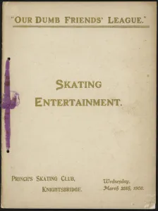 Cover of Our Dumb Friends League programme of skating entertainment (litho Cover of Our Dumb Friends League programme of skating entertainment (litho