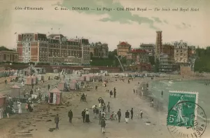 Dinard - the beach and Royal Hotel. Postcard sent in 1913 Dinard - the beach and Royal Hotel. Postcard sent in 1913