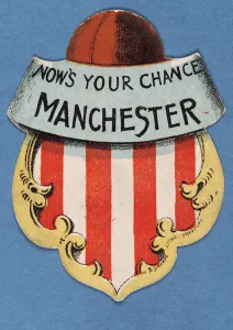 Now's Your Chance Manchester (colour lithograph) Now's Your Chance Manchester (colour lithograph)