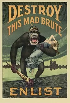 World War Propaganda Poster Art Collection: Destroy This Mad Brute propaganda poster