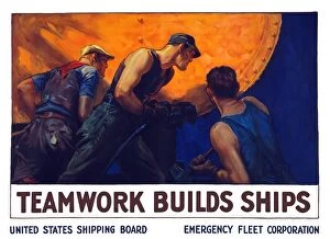 World War Propaganda Poster Art Collection: World War II propaganda poster of a team of men riveting the hull of a ship