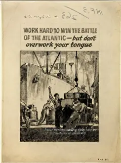 World War II Propaganda Art Prints: Work hard to win the battle of the Atlantic - but don't