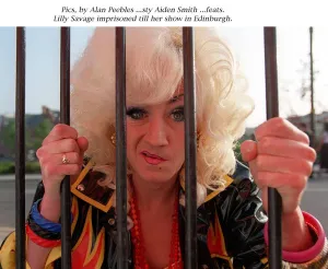 Lily Savage imprisoned behind iron bars till her show in Edinburgh Lily Savage imprisoned behind iron bars till her show in Edinburgh
