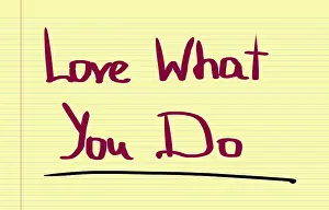 Motivational Concept Prints: Love What You Do Concept